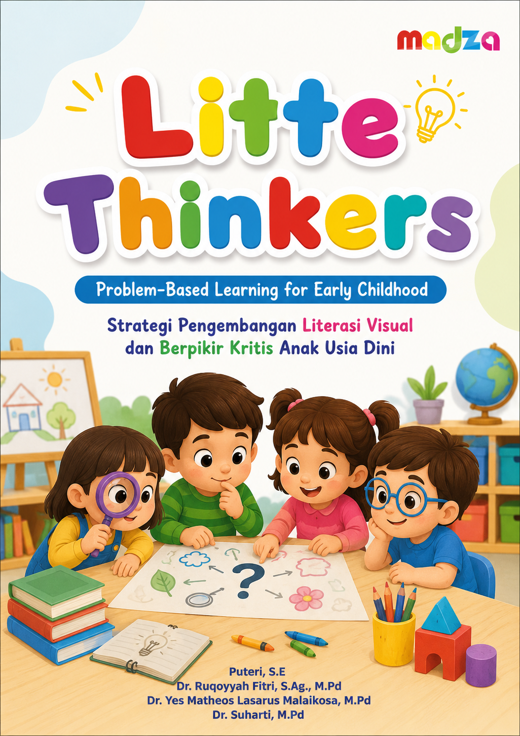 Litte Thinkers Problem-Based Learning for Early Childhood Strategi Pengembangan Literasi Visual dan Berpikir Kritis Anak Usia Dini