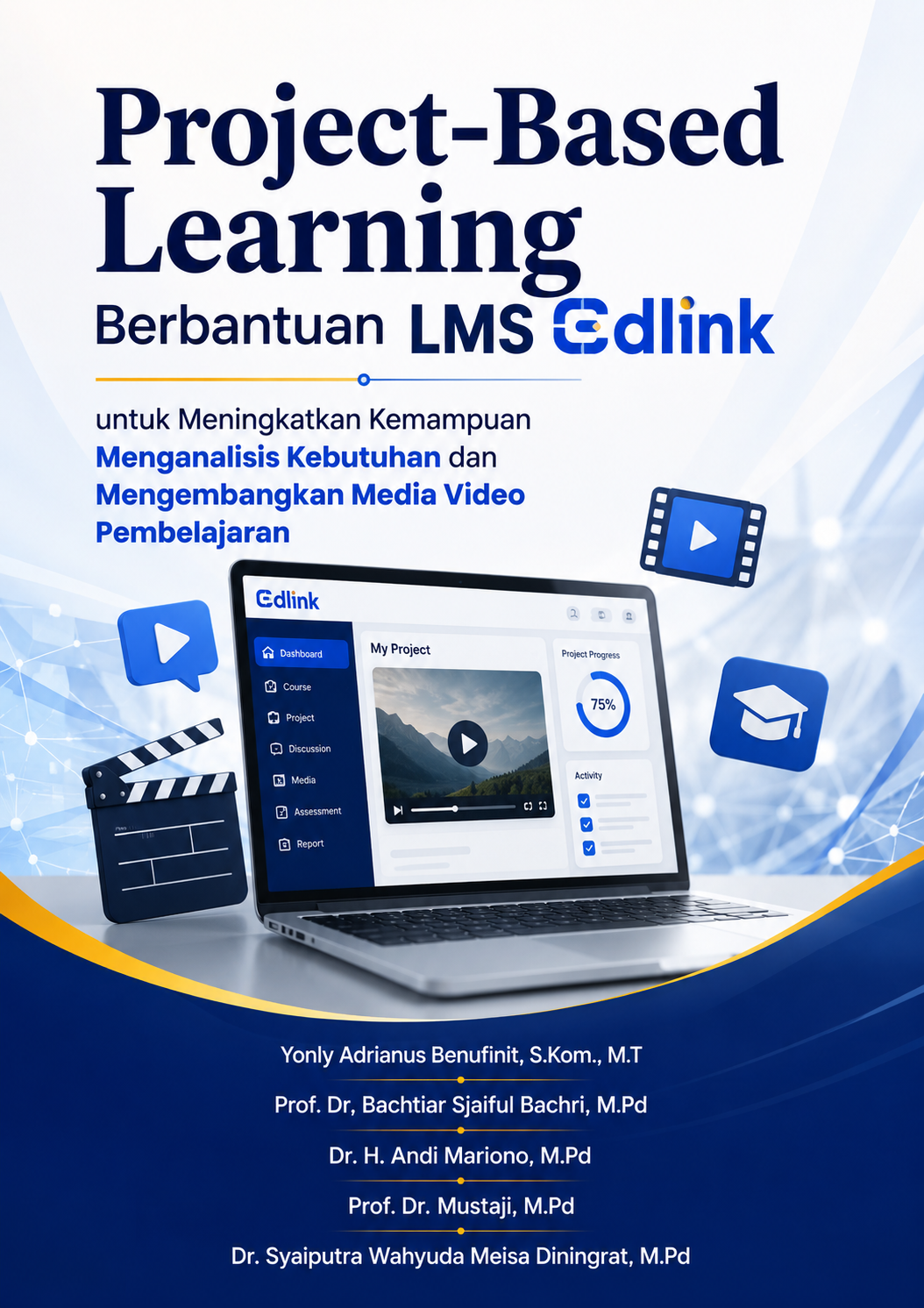 Project-Based Learning Berbantuan LMS Edlink untuk Meningkatkan Kemampuan Menganalisis Kebutuhan dan Mengembangkan Media Video Pembelajaran