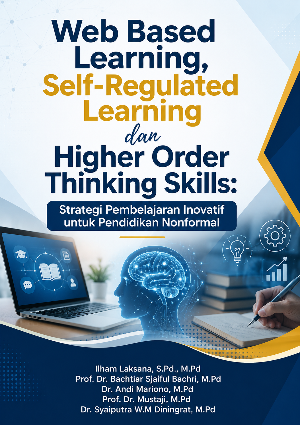 Web Based Learning, Self-Regulated Learning dan Higher Order Thinking Skills: Strategi Pembelajaran Inovatif untuk Pendidikan Nonformal