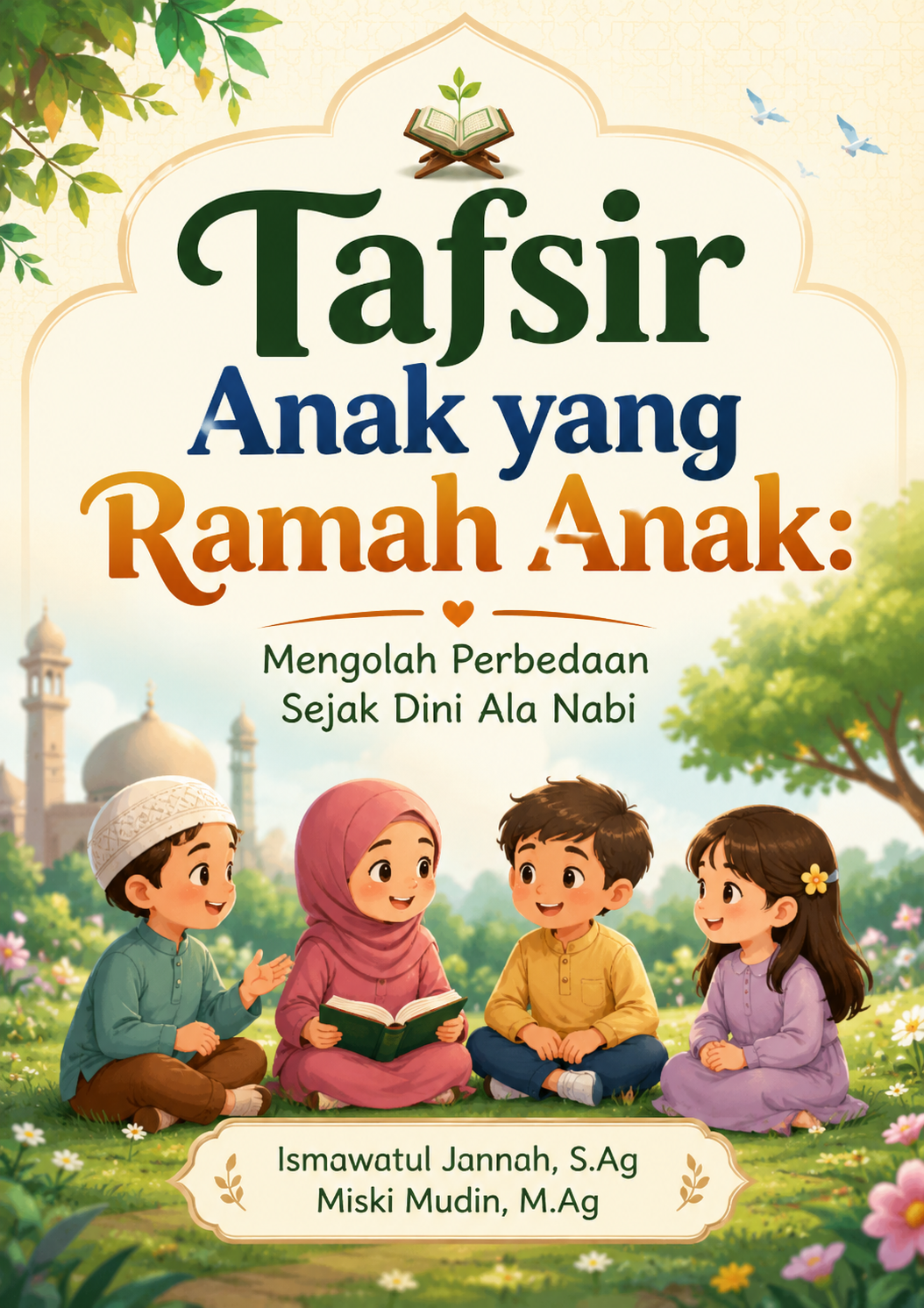 Tafsir Anak yang Ramah Anak: Mengolah Perbedaan Sejak Dini Ala Nabi