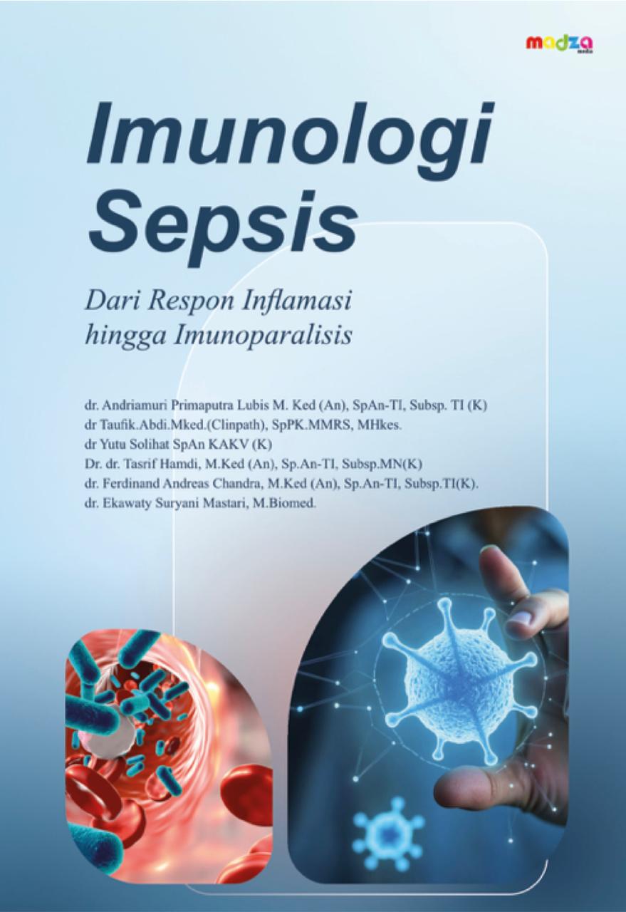 Imunologi Sepsis: Dari Respon Inflamasi Hingga Imunoparalisis