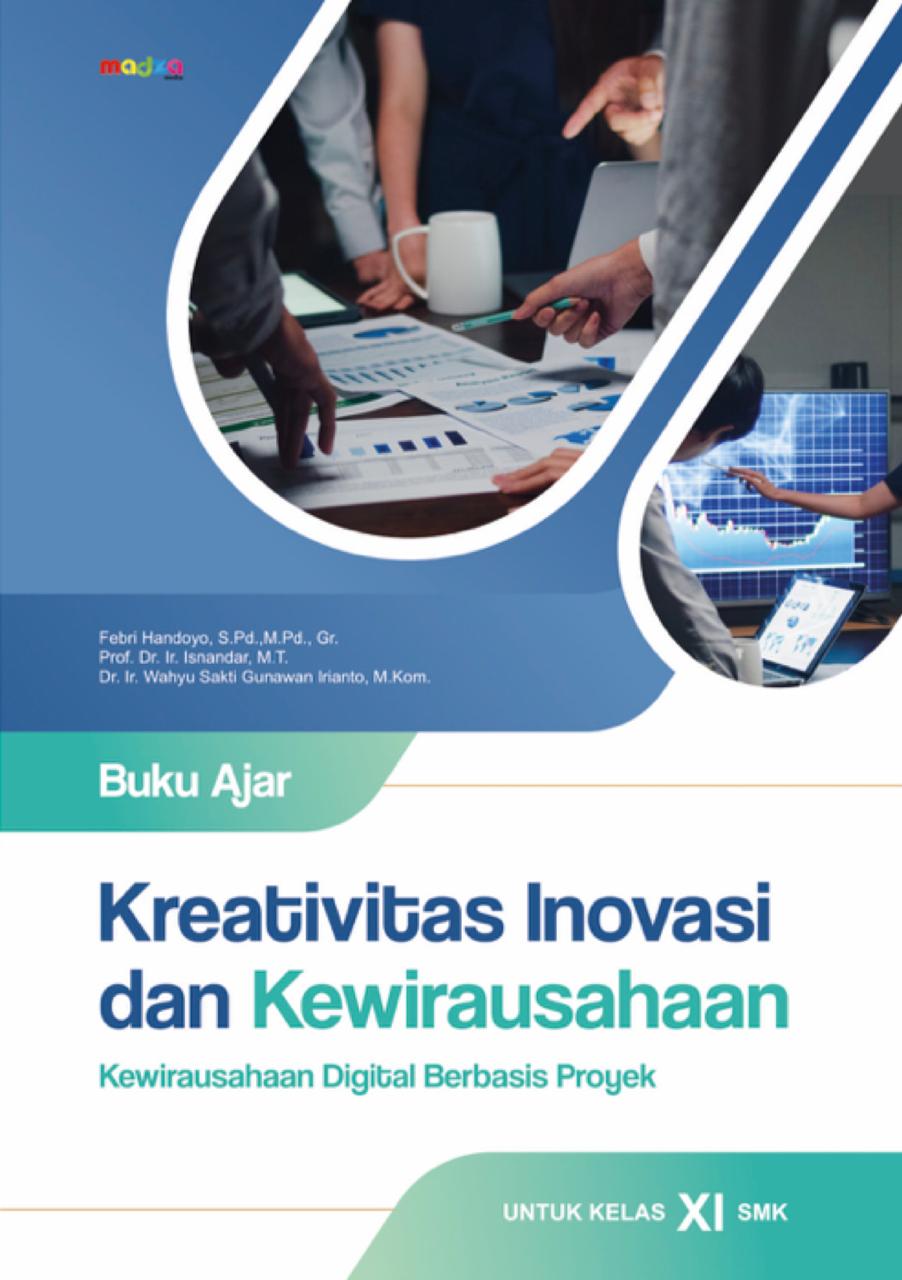 Kreativitas Inovasi dan Kewirausahaan: Kewirausahaan Digital Berbasis Proyek