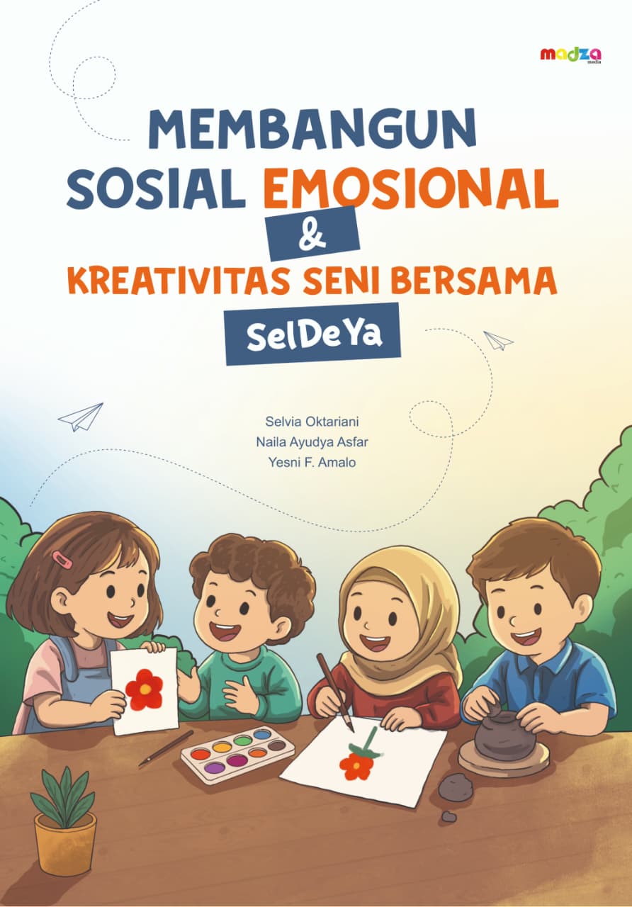 Membangun Sosial Emosional & Kreativitas Seni Bersama Seldeya