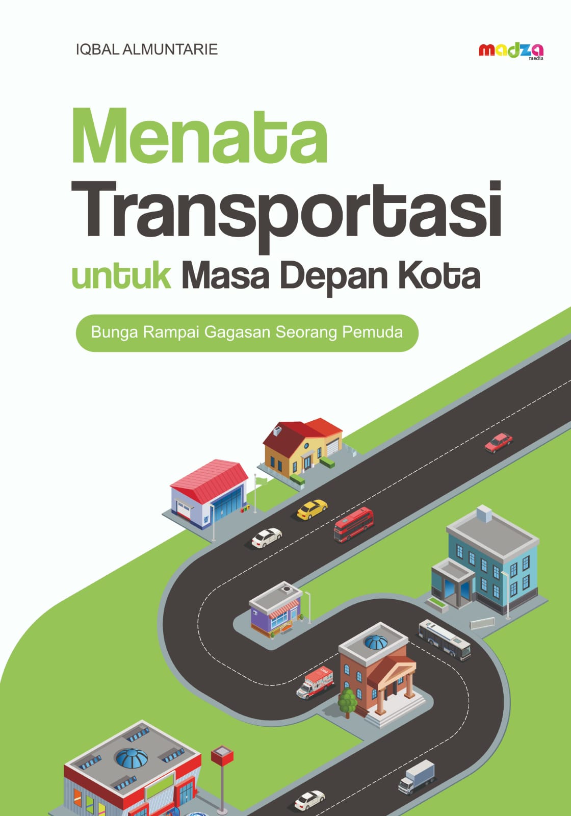 Menata Transportasi untuk Masa Depan Kota – Edited Book Gagasan Seorang Pemuda