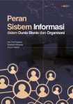 Peran Sistem Informasi dalam Dunia Bisnis dan Organisasi