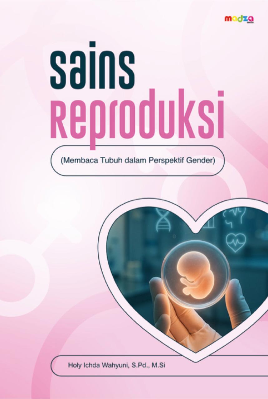 Sains Reproduksi (Membaca Tubuh dalam Perspektif Gender)