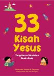 33 Kisah Yesus yang Harus Diketahui Anak-Anak