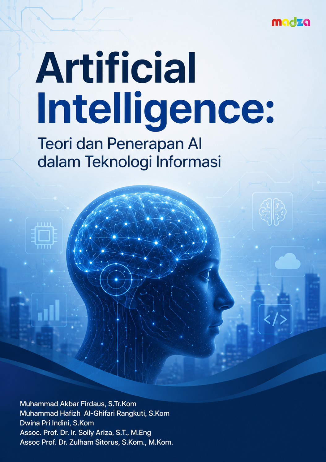Artificial Intelligence:  Teori dan Penerapan AI dalam Teknologi Informasi