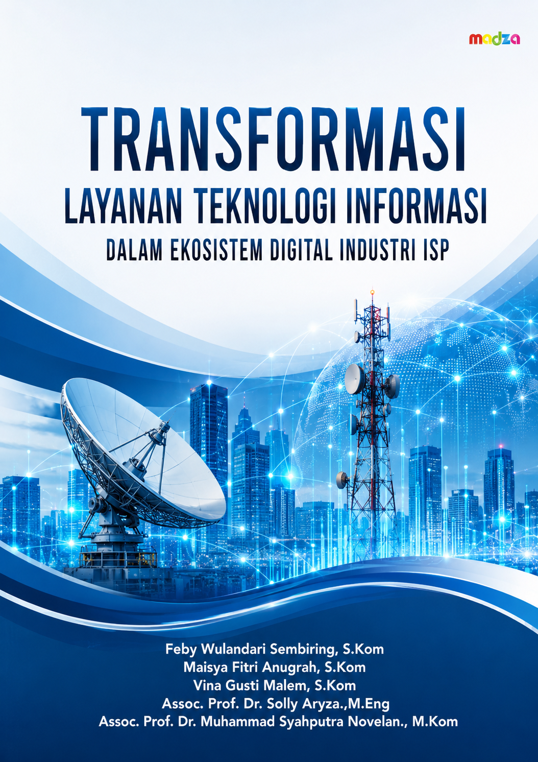Transformasi Layanan Teknologi Informasi dalam Ekosistem Digital Industri ISP
