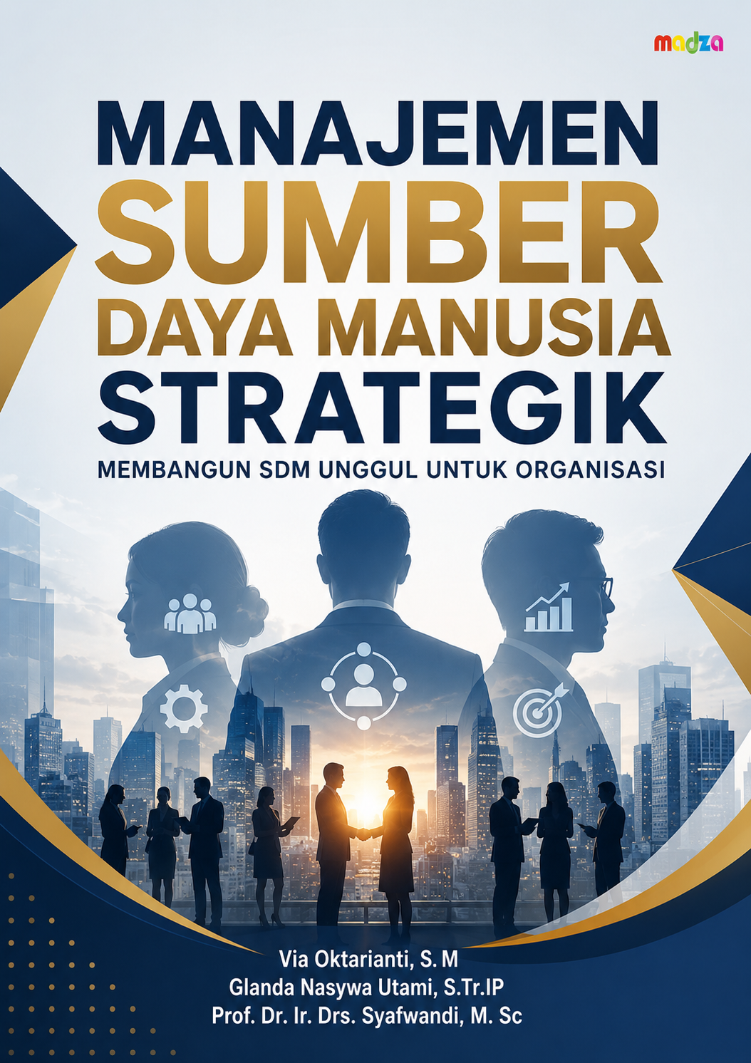 Manajemen Sumber Daya Manusia Strategik Membangun SDM Unggul untuk Organisasi