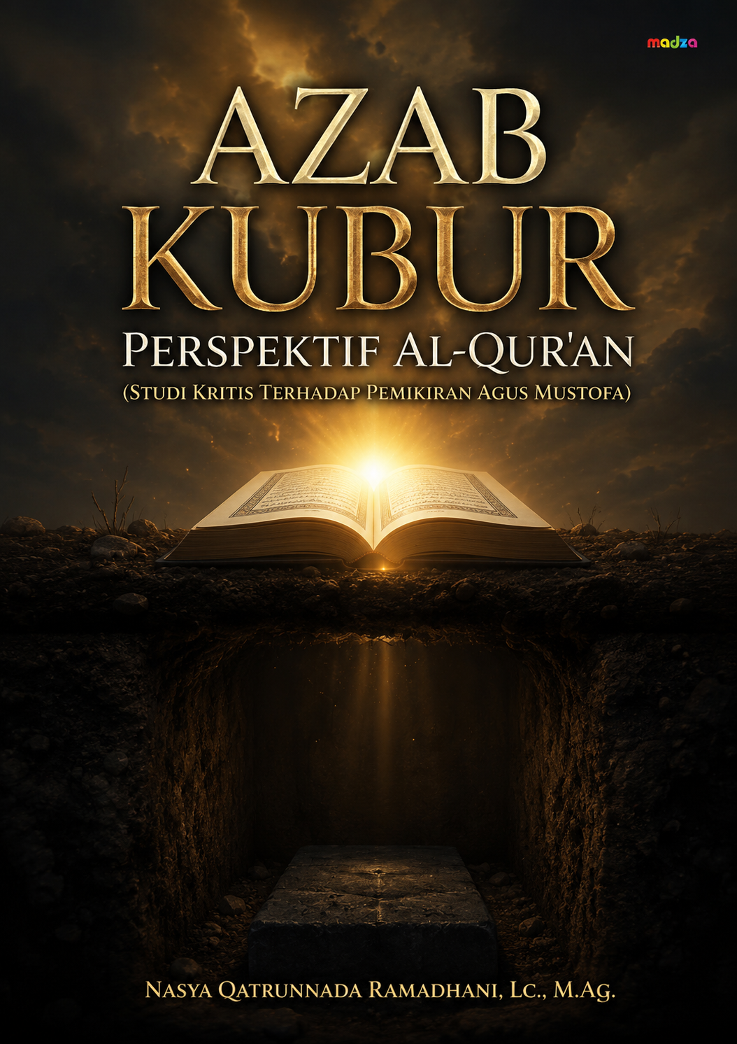 Azab Kubur Perspektif Al-Qur'an (Studi Kritis terhadap Pemikiran Agus Mustofa)