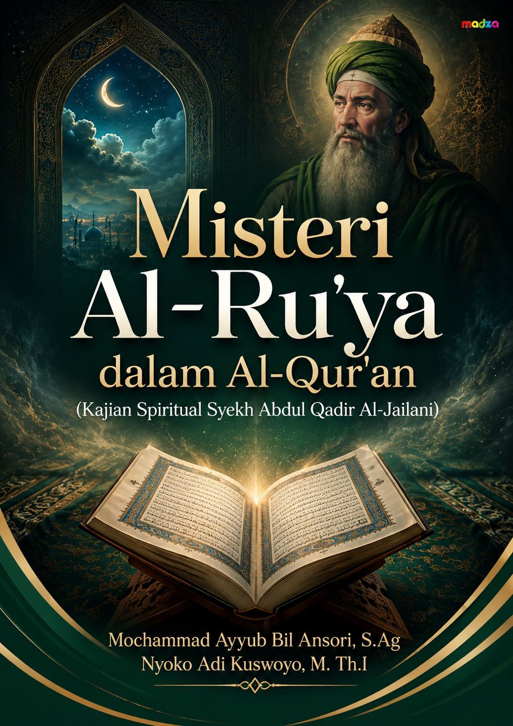 Misteri Al-Ru'ya dalam Al-Qur'an (Kajiian Spiritual Syekh Abdul Qadir Al-Jailani)