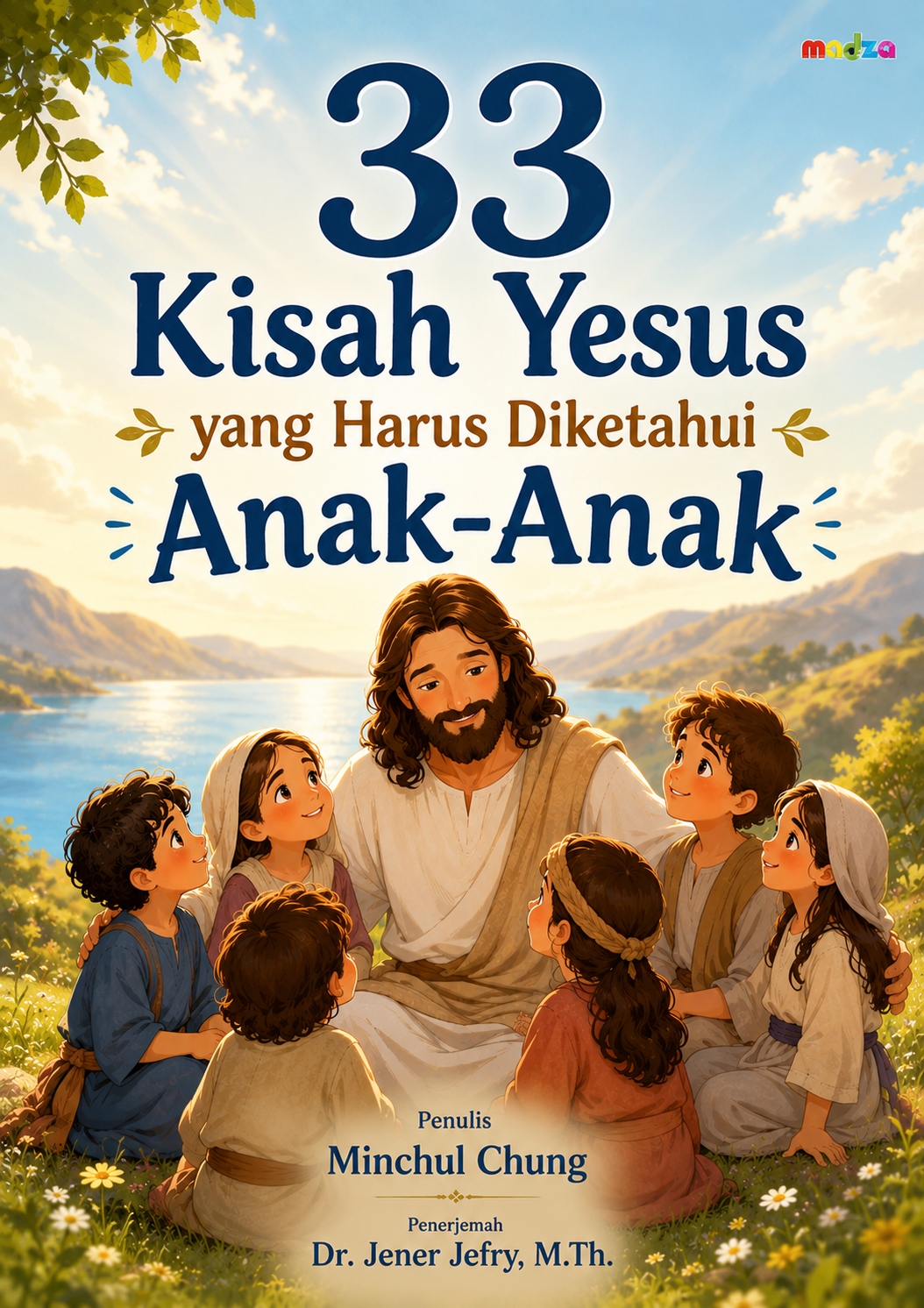 33 Kisah Yesus yang Harus Diketahui Anak-Anak