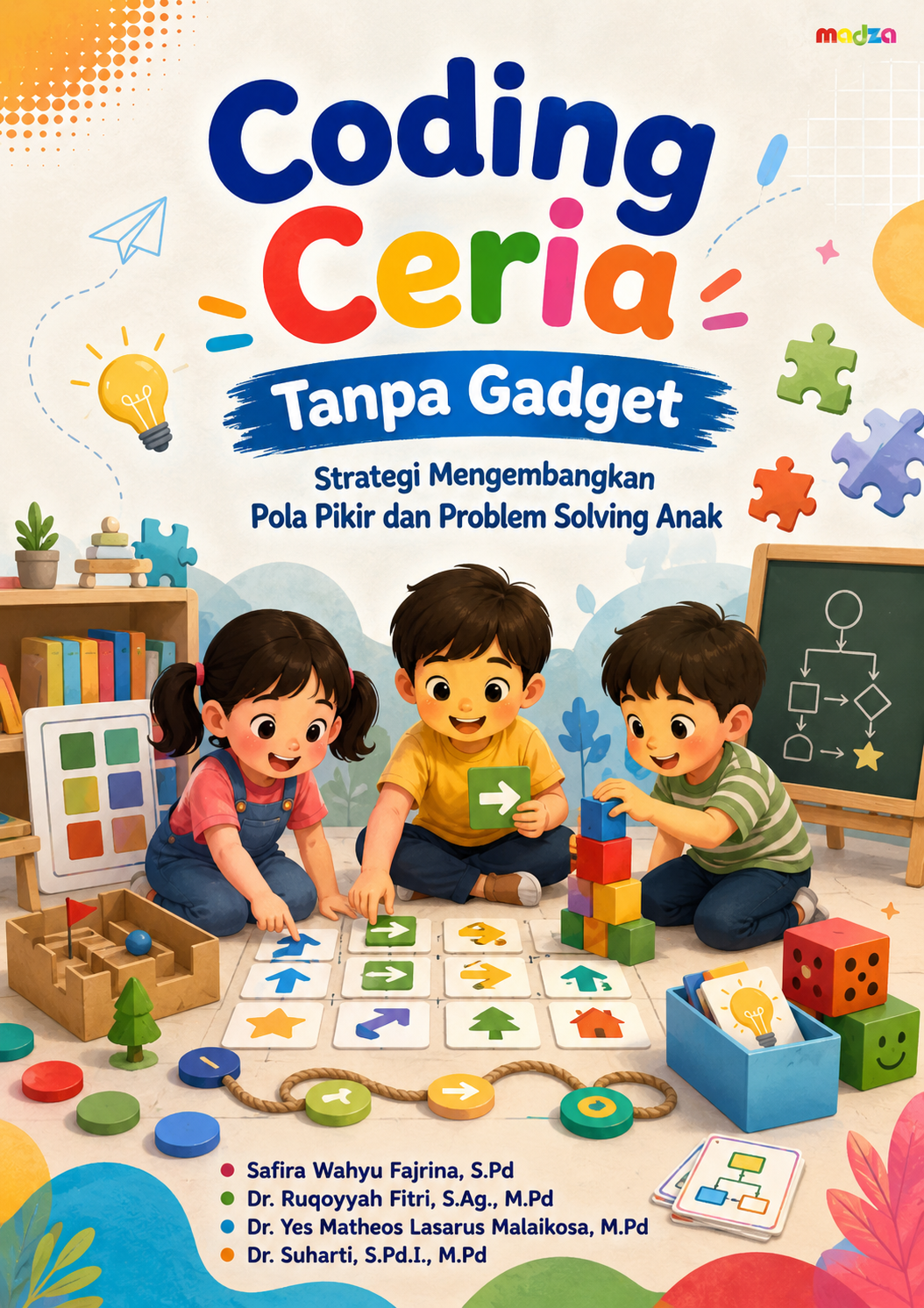 Coding Ceria Tanpa Gadget Strategi Mengembangkan Pola Pikir dan Problem Solving Anak