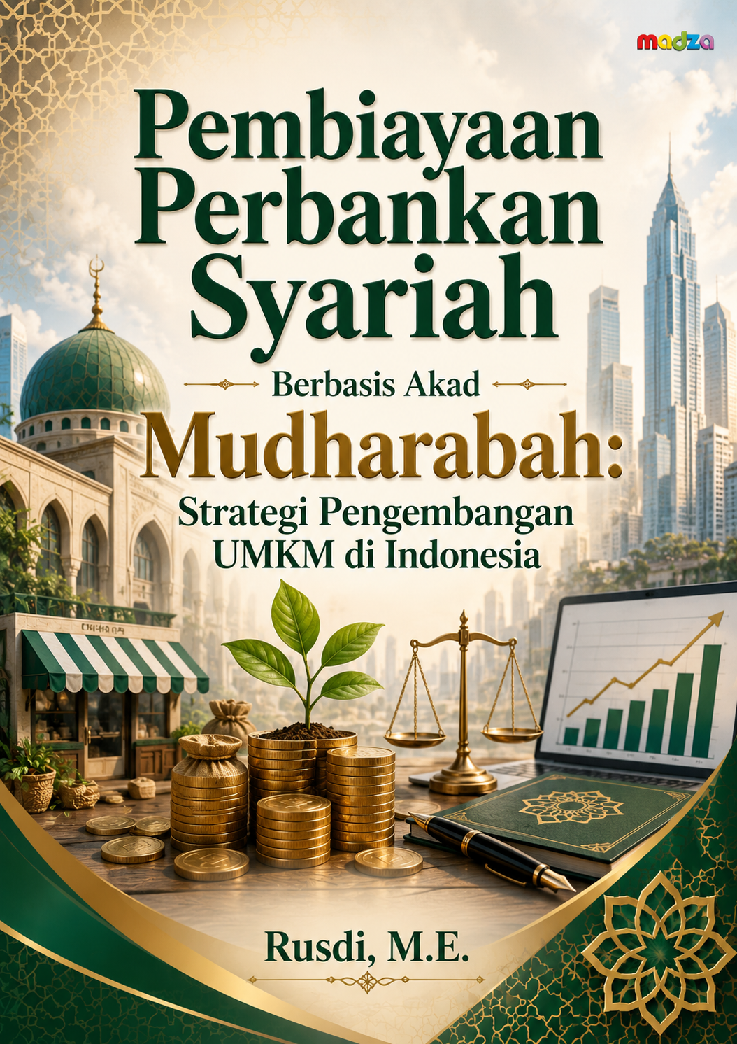 Pembiayaan Perbankan Syariah Berbasis Akad Mudharabah: Strategi Pengembangan UMKM di Indonesia