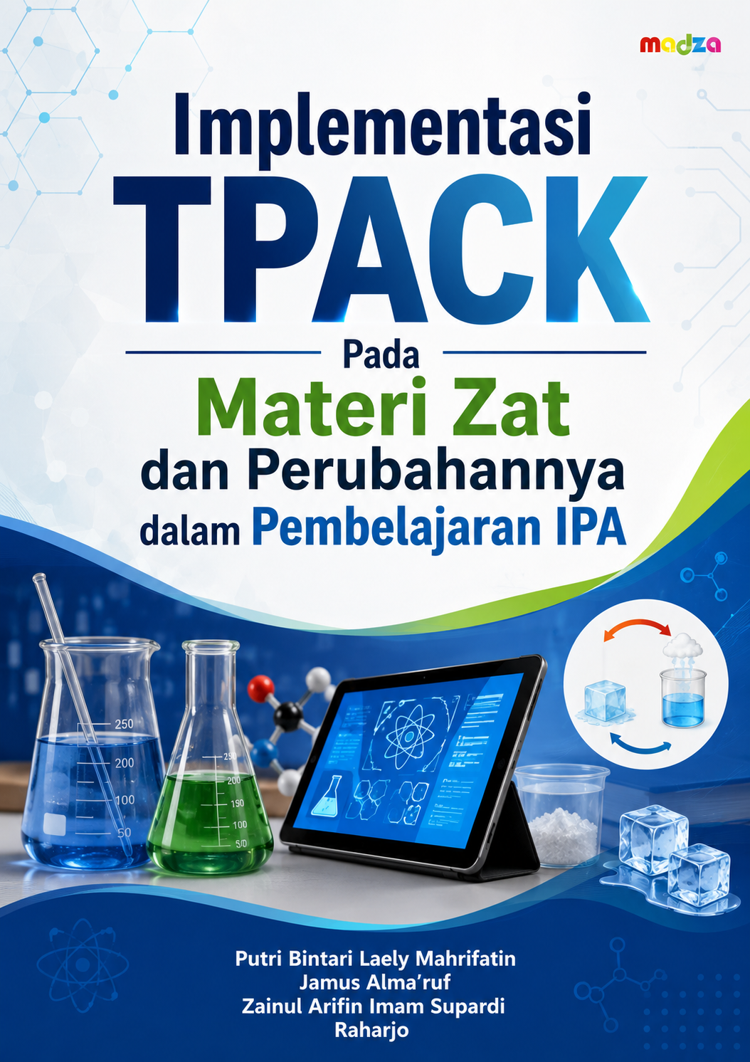 Implementasi TPACK Pada Materi Zat dan Perubahannya dalam Pembelajaran IPA