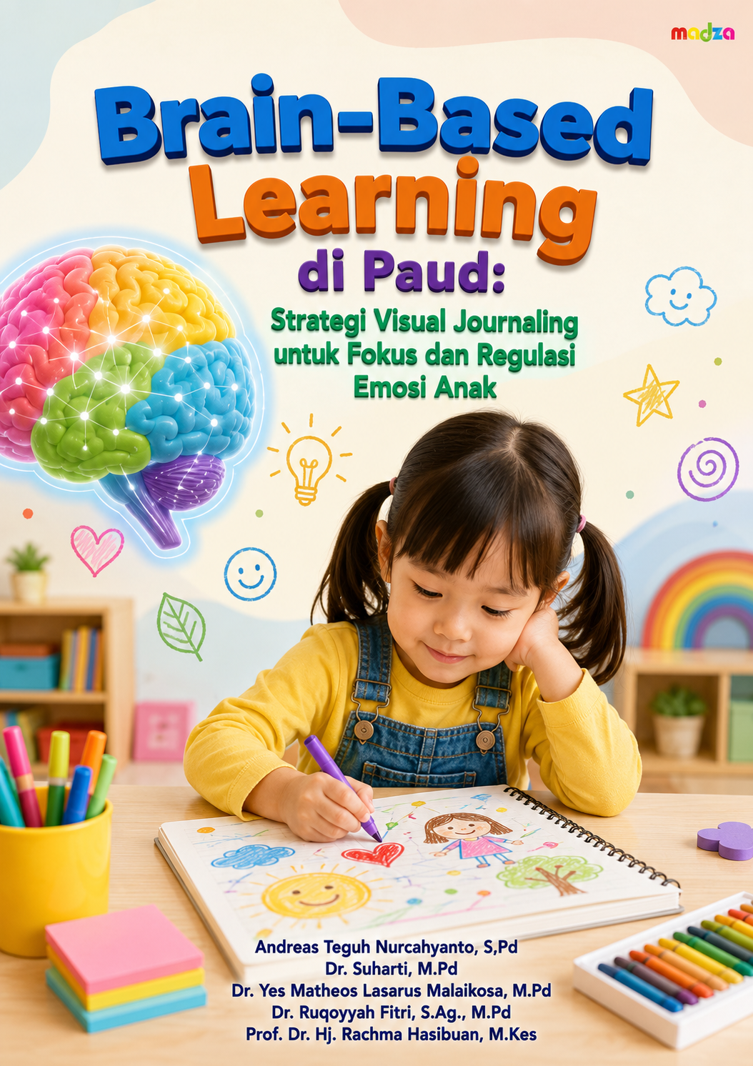 BrainBased Learning di Paud: Strategi Visual Journaling untuk Fokus dan Regulasi Emosi Anak