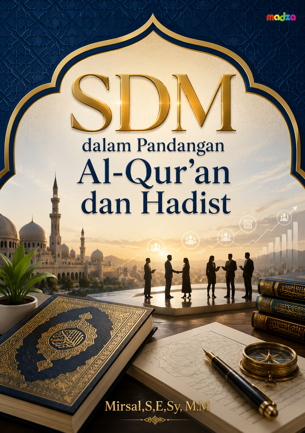 SDM dalam Pandangan Al-Qur’an dan Hadist