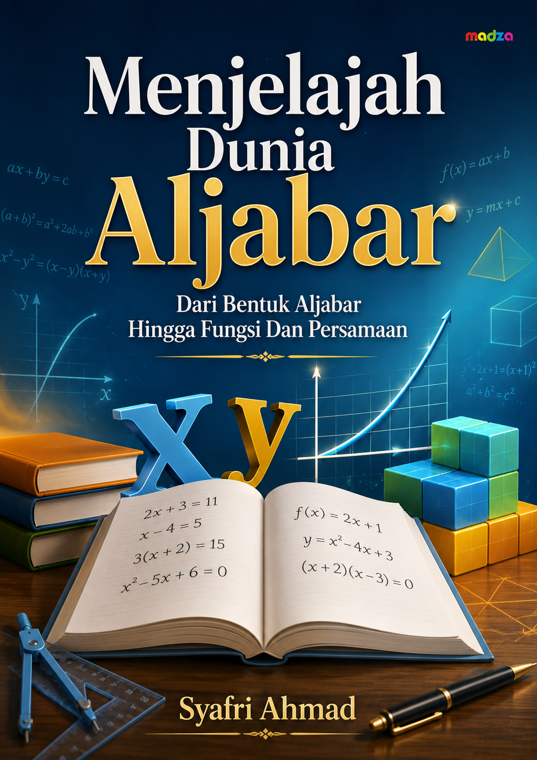 Menjelajah Dunia Aljabar dari Bentuk Aljabar Hingga Fungsi dan Persamaan