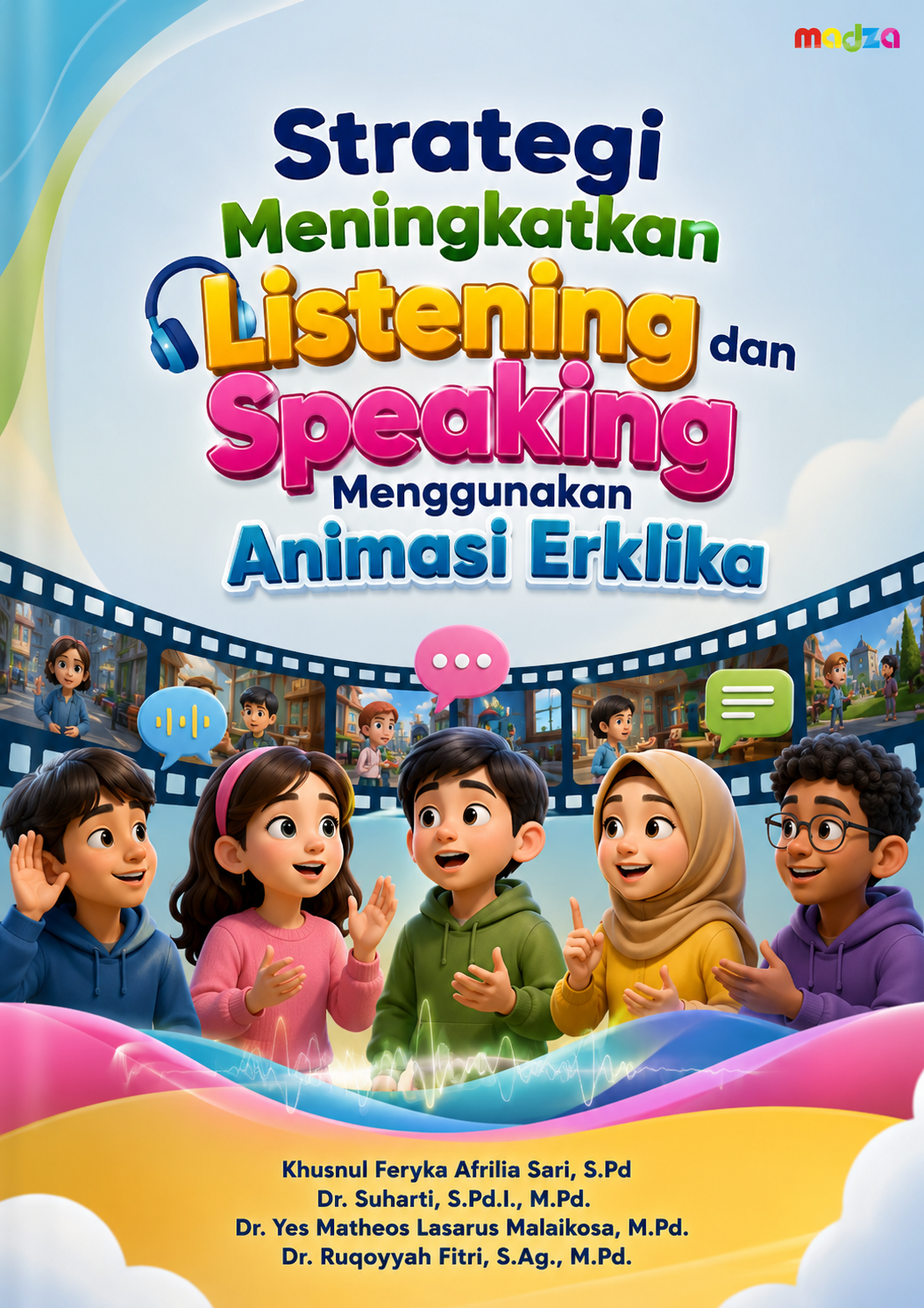 Strategi Meningkatkan Listening dan Speaking Menggunakan Animasi Erklika