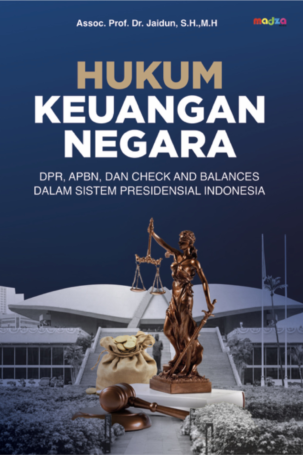 Hukum Keuangan Negara: DPR, APBN, dan Check and Balances dalam Sistem Presidensial Indonesia