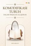 Komodifikasi Tubuh dalam Tinjauan Al-Qur’an