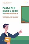 Manajemen Kinerja Guru dan Transformasi Sekolah