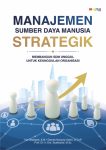 Manajemen Sumber Daya Manusia Strategik Membangun SDM Unggul untuk Organisasi