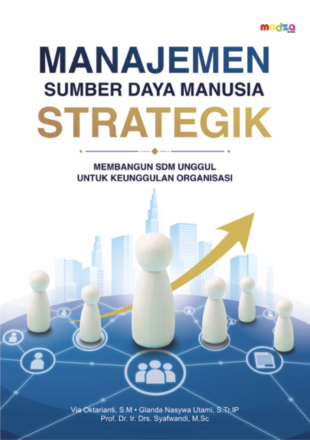 Manajemen Sumber Daya Manusia Strategik Membangun SDM Unggul untuk Organisasi