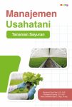 Manajemen Usahatani Tanaman Sayuran