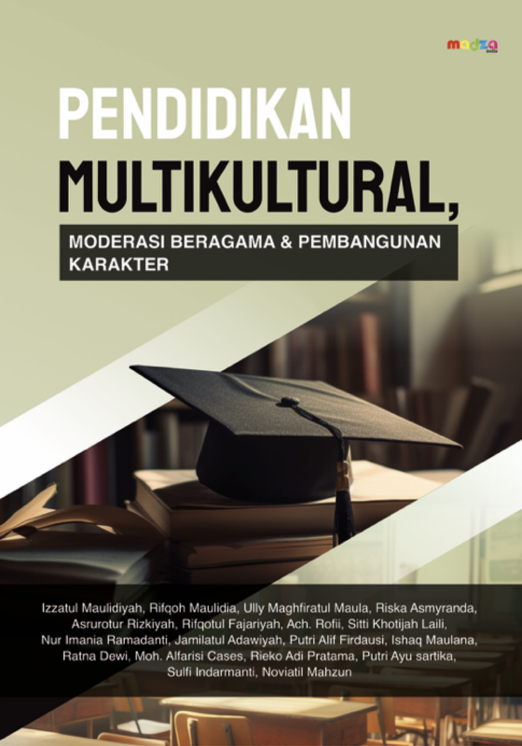 Pendidikan Multikultural, Moderasi Beragama, dan Pembangunan Karakter