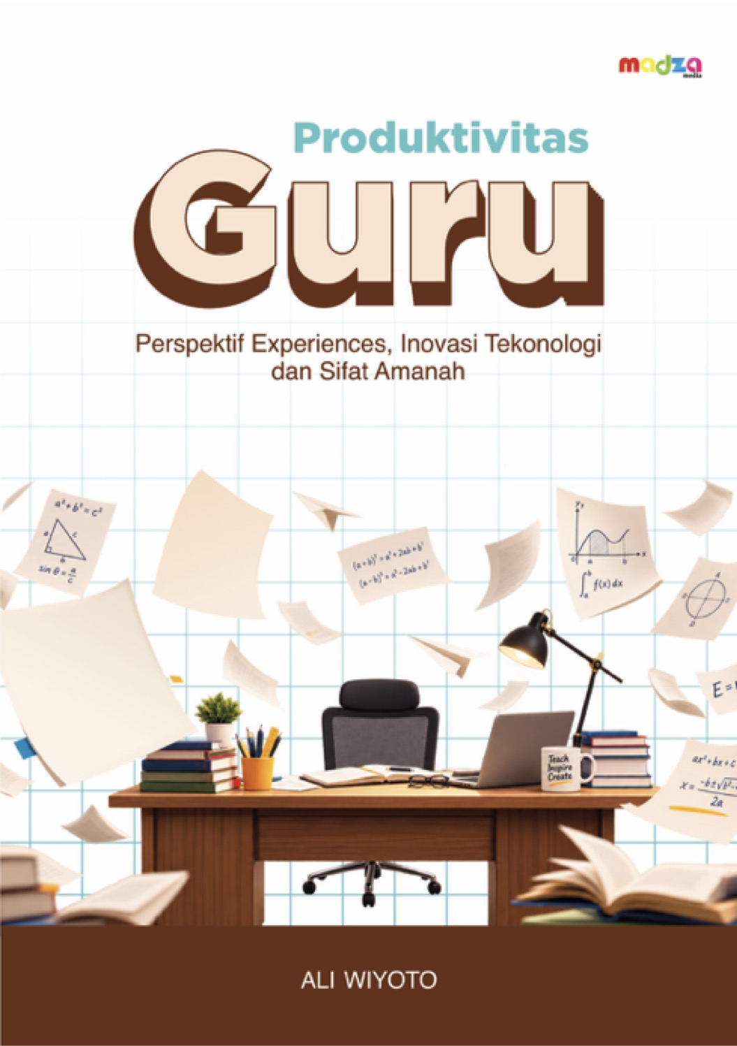Produktivitas Guru “Perspektif Experiences, Inovasi Tekonologi dan Sifat Amanah”