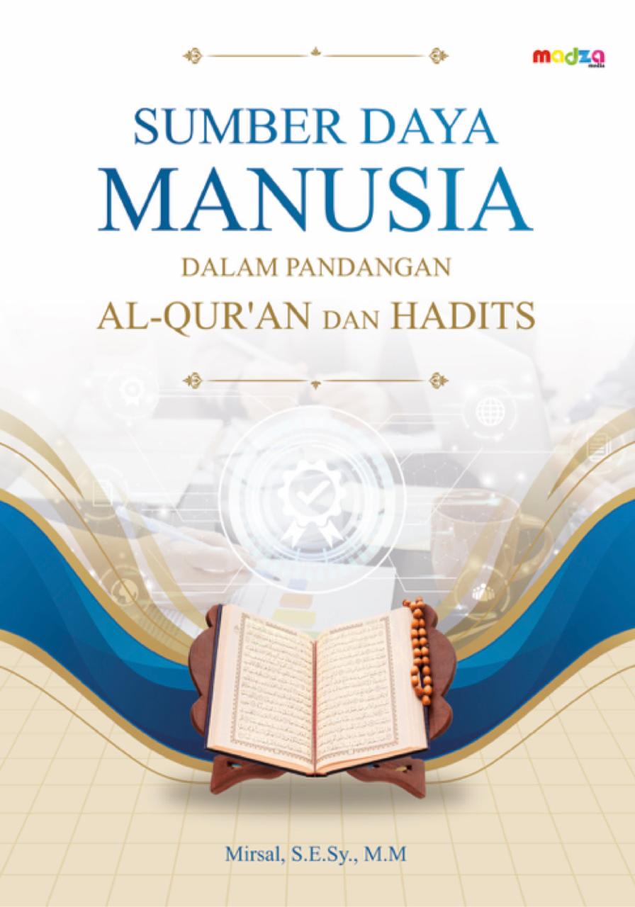SDM dalam Pandangan Al-Qur’an dan Hadist
