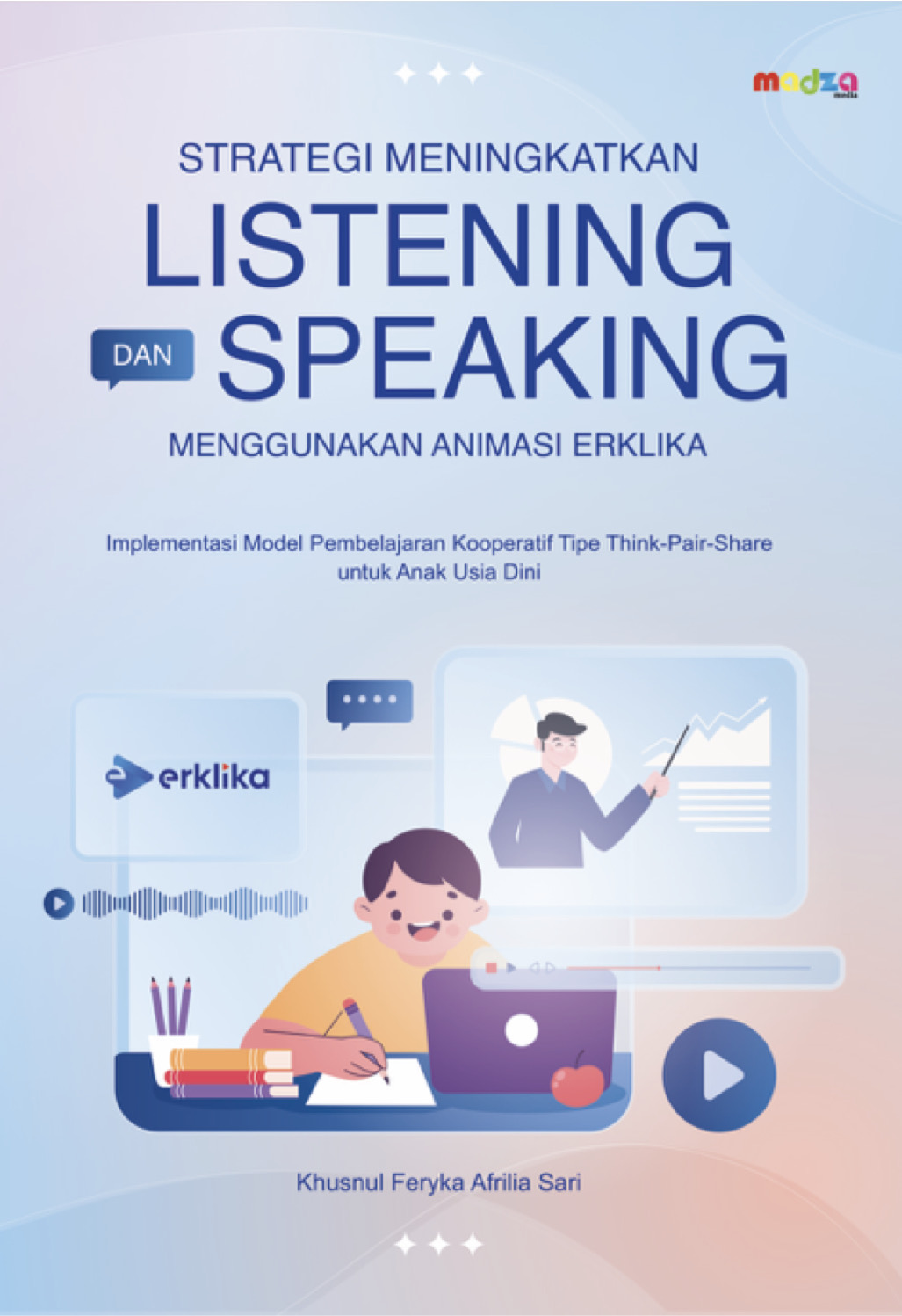 Strategi Meningkatkan Listening dan Speaking Menggunakan Animasi Erklika