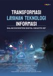 Transformasi Layanan Teknologi Informasi dalam Ekosistem Digital Industri ISP