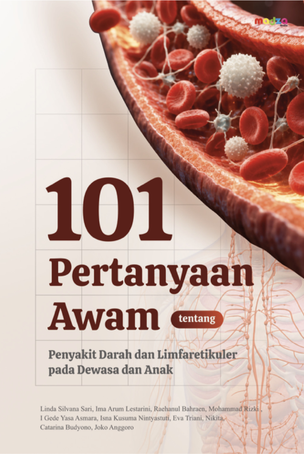101 Pertanyaan Awam Tentang Penyakit Darah dan Limfaretikuler Pada Dewasa dan Anak