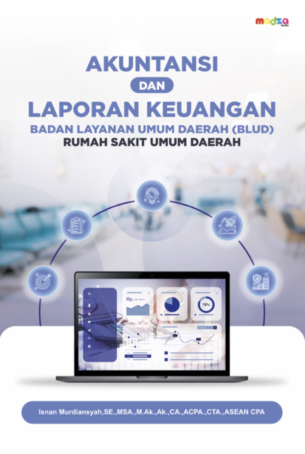 Akuntansi dan Laporan Keuangan BLUD Rumah Sakit Umum Daerah (RSUD)