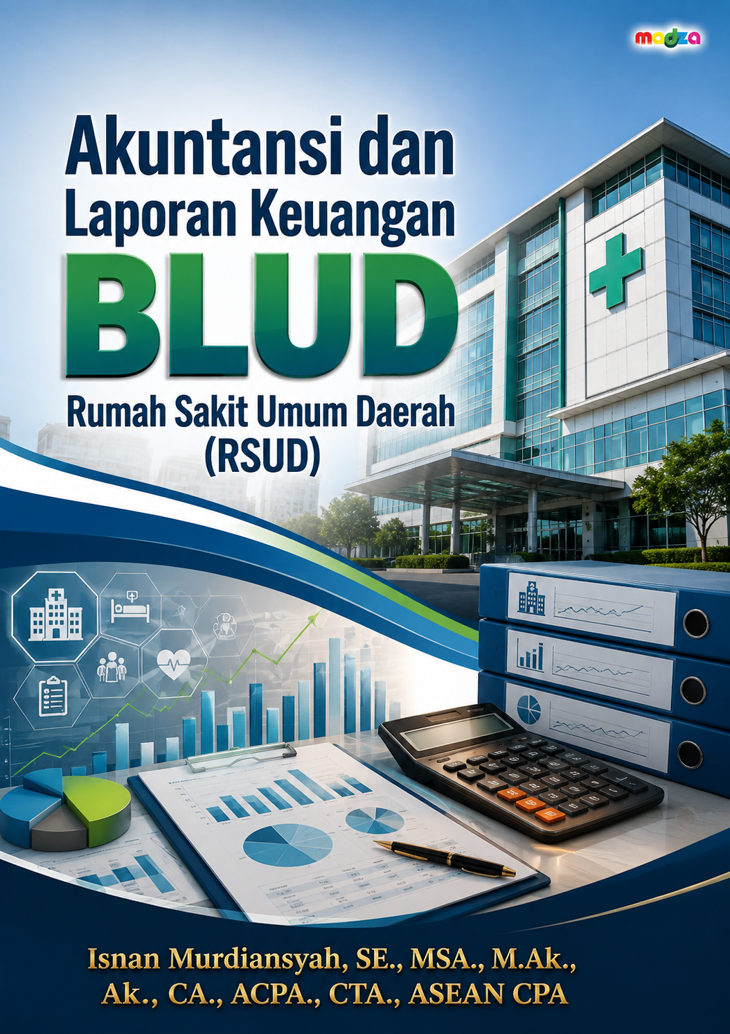 Akuntansi dan Laporan Keuangan BLUD Rumah Sakit Umum Daerah (RSUD)