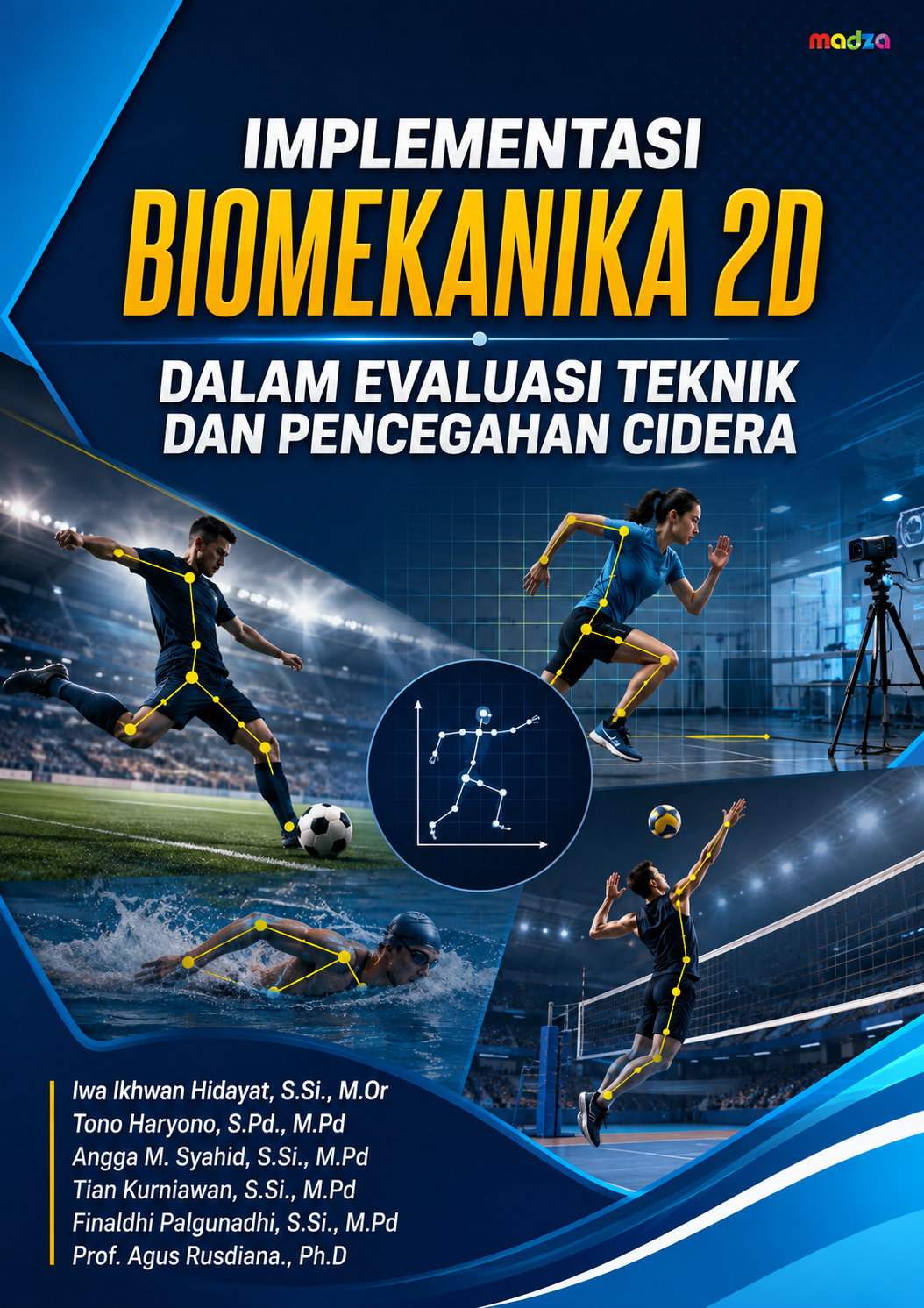 Implementasi Biomekanika 2D dalam Evaluasi Teknik dan Pencegahan Cidera