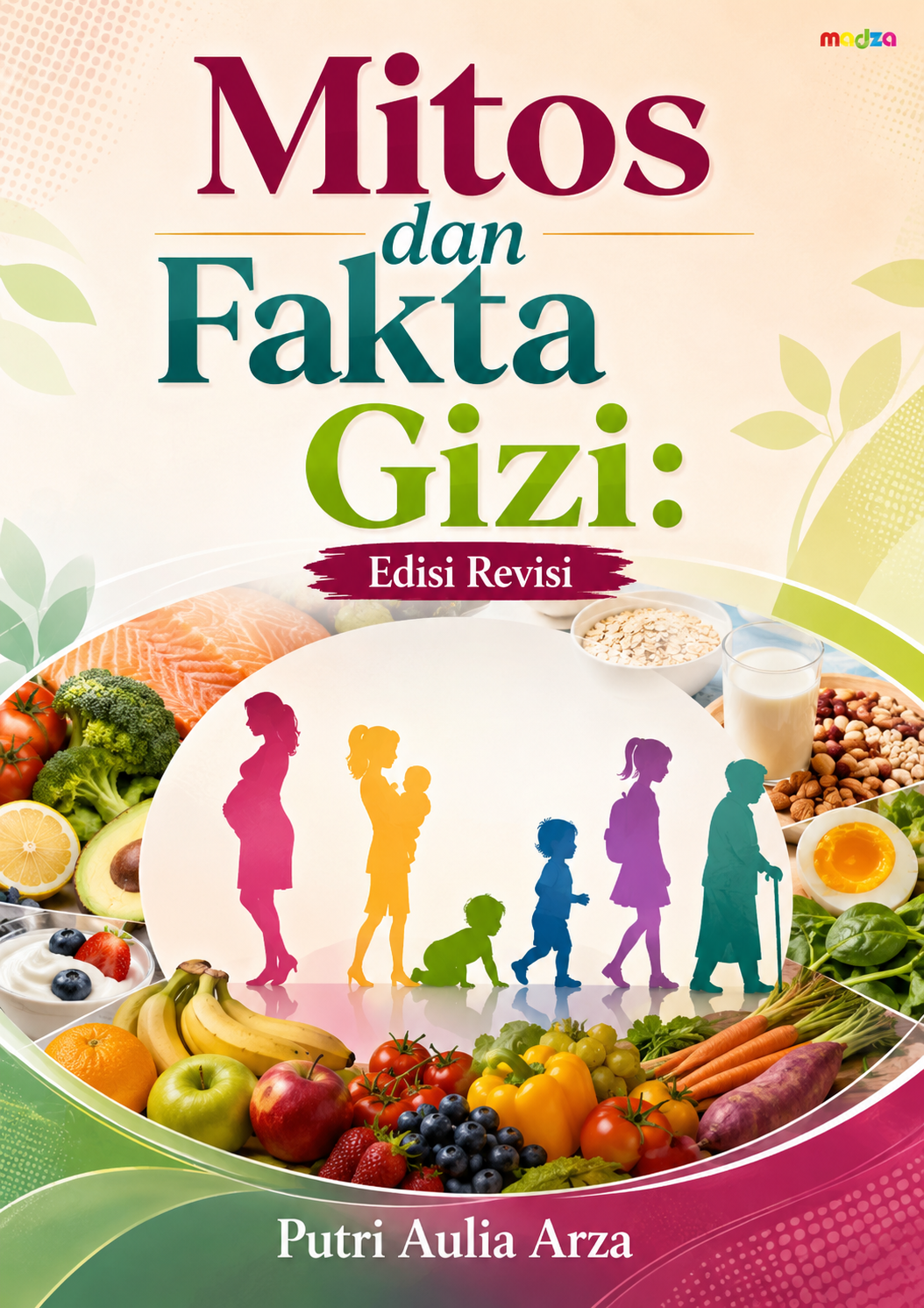 Mitos dan Fakta Gizi: Edisi Revisi