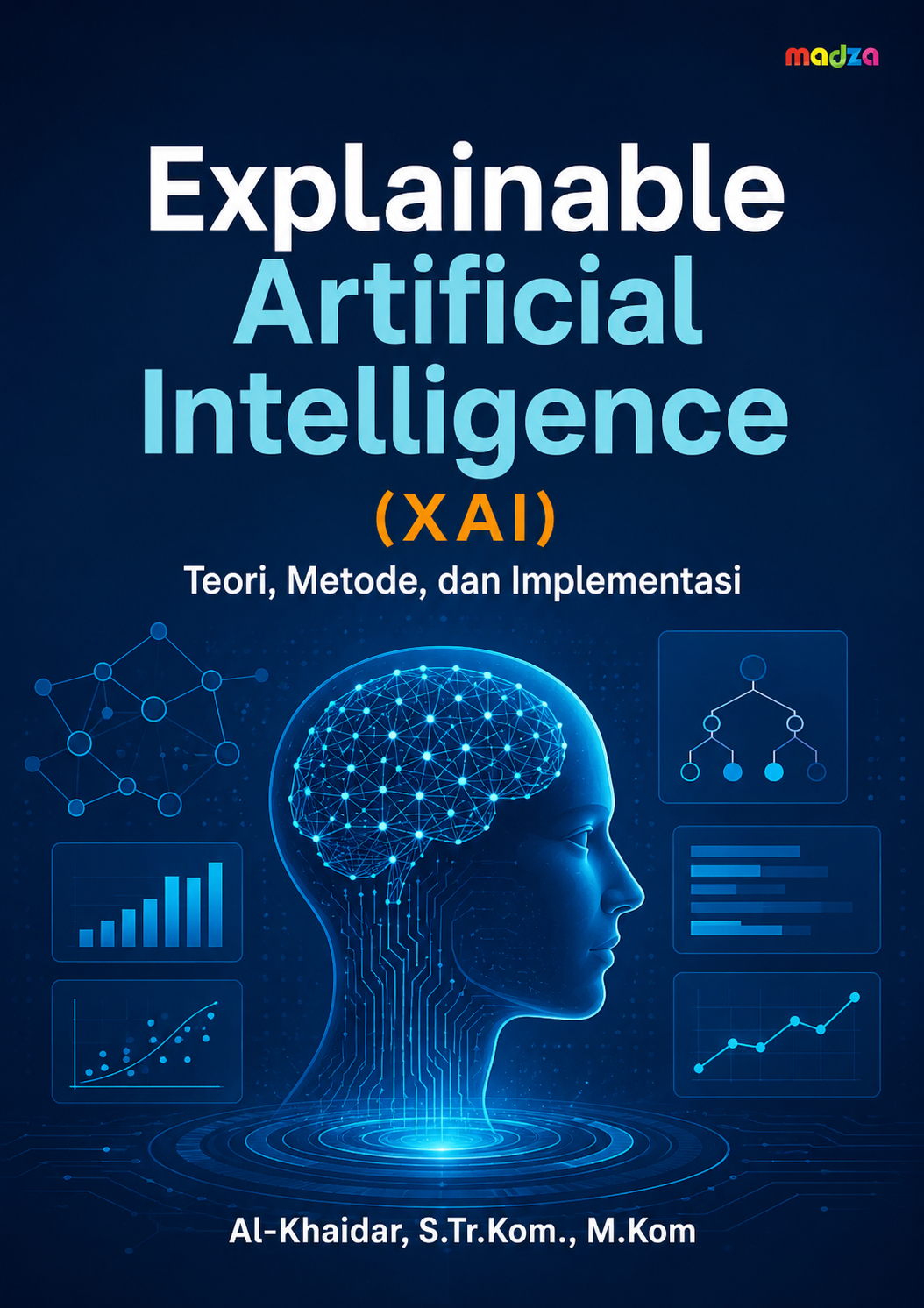 Explainable Artificial Intelligence (XAI) Teori, Metode, dan Implementasi