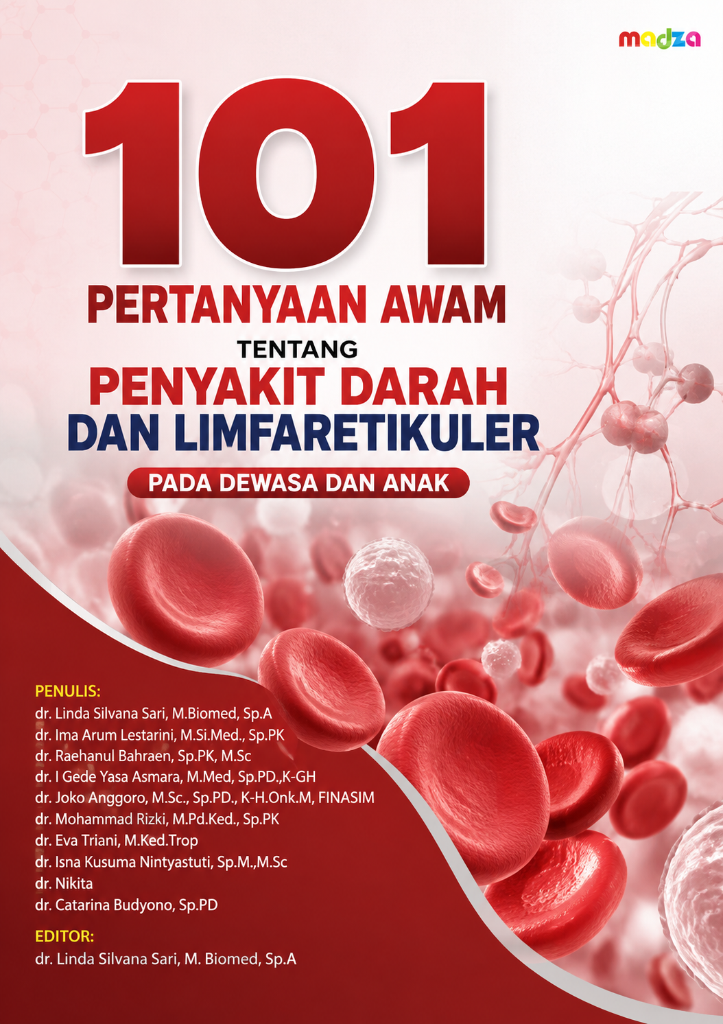 101 Pertanyaan Awam Tentang Penyakit Darah dan Limfaretikuler Pada Dewasa dan Anak
