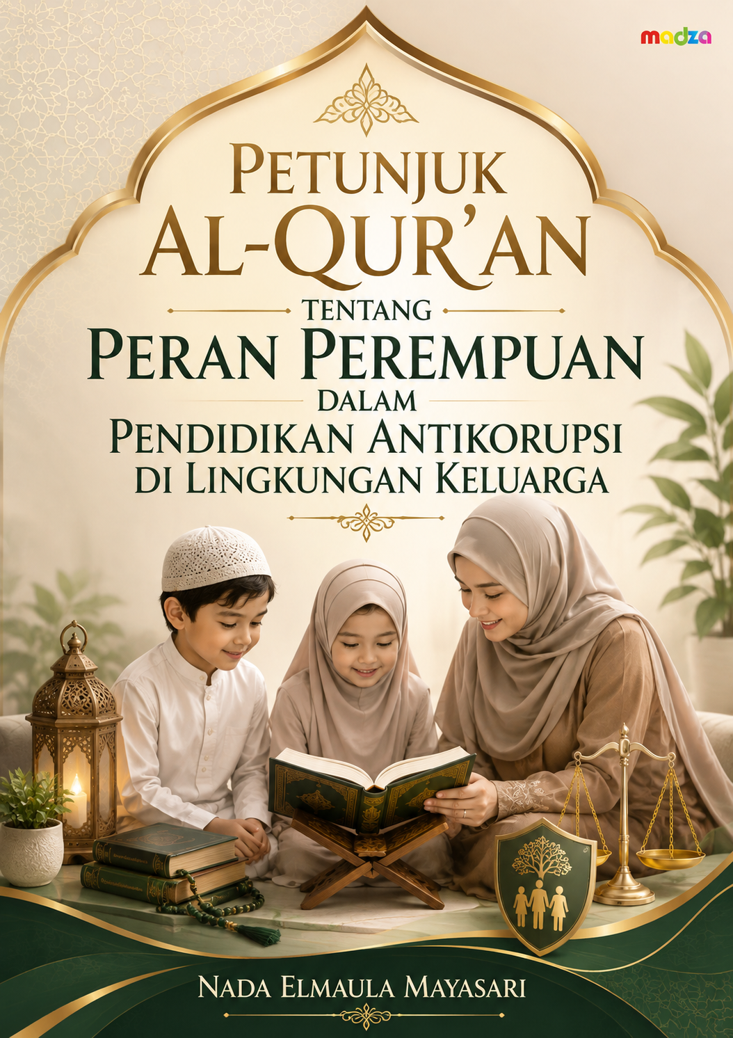 Petunjuk Al-Qur’an Tentang Peran Perempuan dalam Pendidikan Antikorupsi di Lingkungan Keluarga