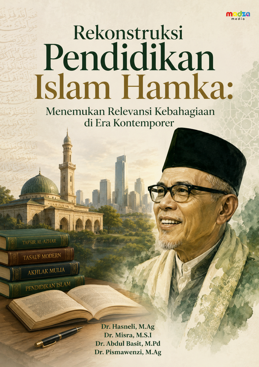 Rekonstruksi Pendidikan Islam Hamka: Menemukan Relevansi Kebahagiaan di Era Kontemporer