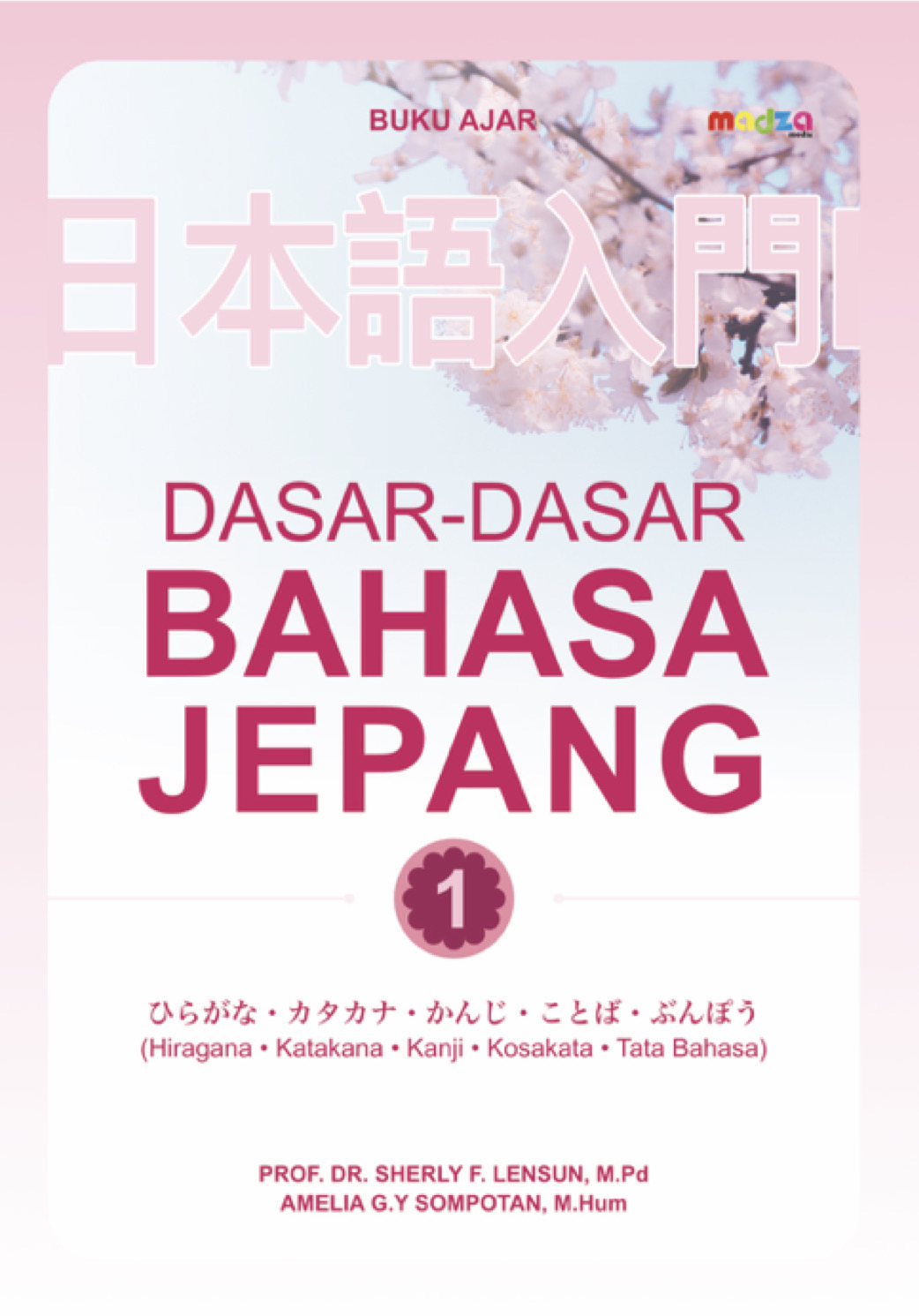 Dasar-Dasar Bahasa Jepang 1 日本語入門Ⅰ