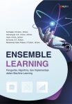 Ensemble Learning Pengantar, Algoritma, dan Implementasi dalam Machine Learning