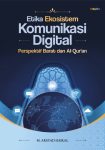 Etika Ekosistem Komunikasi Digital Perspektif Barat dan Al-Qur’an