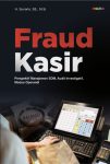 Fraud Kasir Perspektif Manajemen SDM, Audit Investigatif, Modus Operandi, Investigasi, Pencegahan, Penanganan Hukum dan Good Corporate Governance