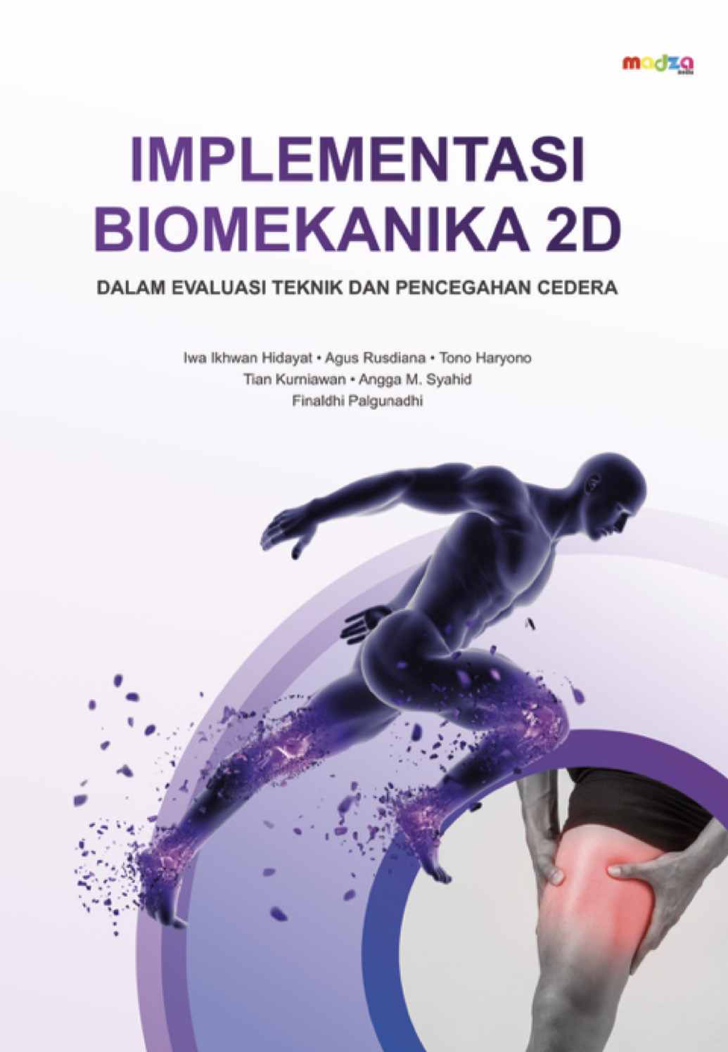 Implementasi Biomekanika 2D dalam Evaluasi Teknik dan Pencegahan Cidera