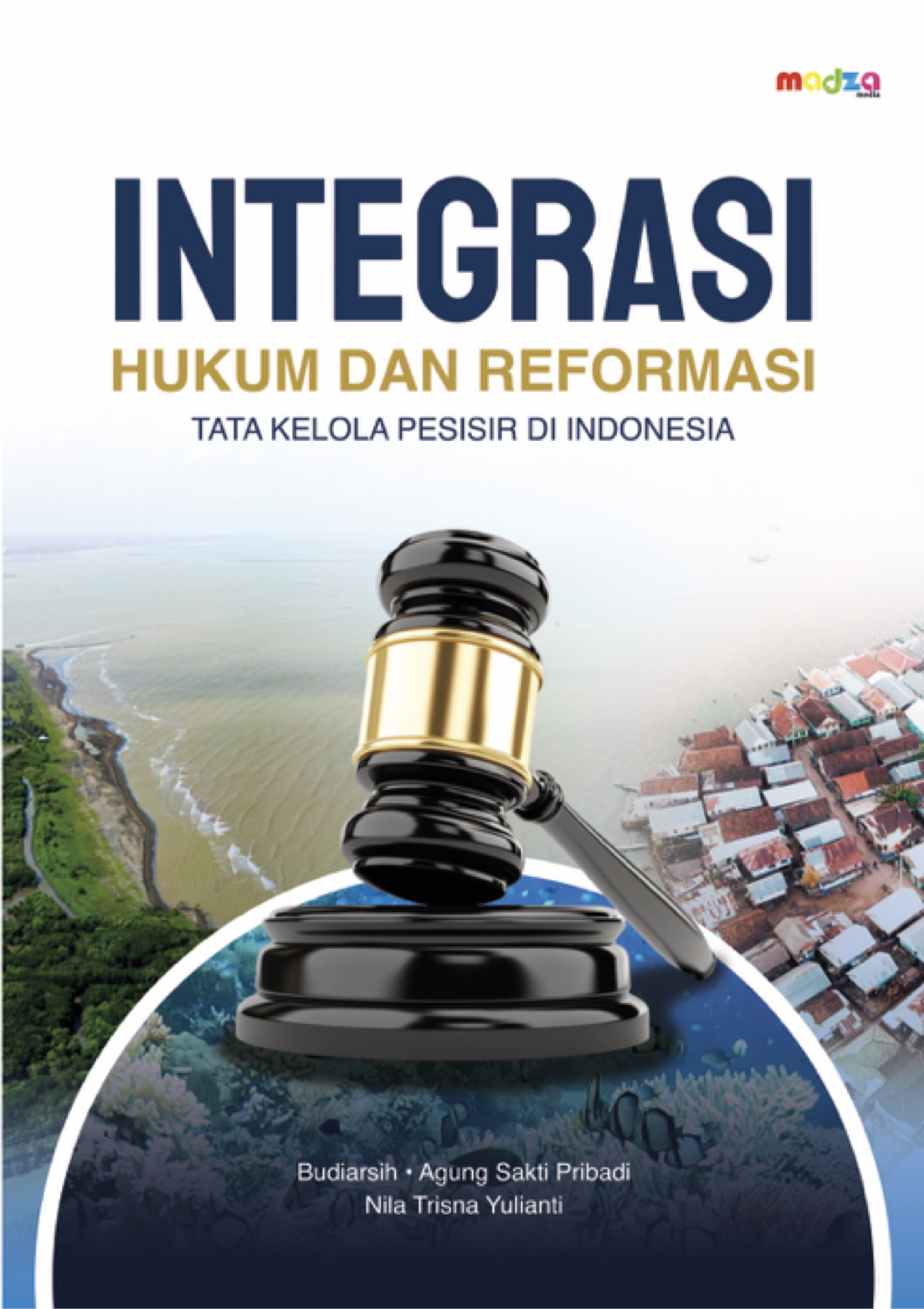 Integrasi Hukum dan Reformasi Tata Kelola Pesisir di Indonesia